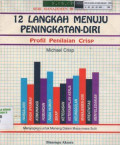 12 langkah menuju peningkatan diri: menyiapkan untuk menang dalam masa-masa sulit.