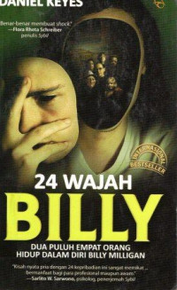 24 Wajah Billy : Dua puluh empat orang hidup dalam diri Billy Milligan