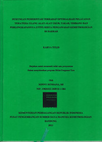 Dukungan Pemerintah Terhadap Optimalisasi Pelayanan Tera/Tera Ulang Alat-Alat Ukur, Takar, Timbang Dan Perlengkapannya (UTTP) Serta Pengawasan Kemetrologian Di Daerah