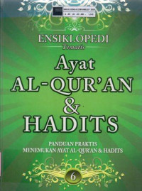 Ensiklopedia tematis ayat al-qur'an & hadits: panduan praktis menemukan ayat al-qur'an & hadits jilid 6