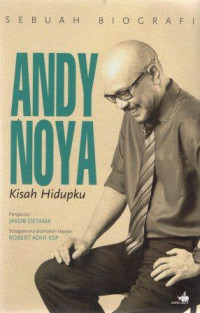 Sebuah biografi Andy Noya: Kisah Hidupku