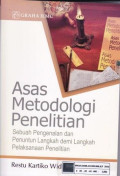 Asas Metodologi Penelitian: Sebuah pengenalan dan penuntun langkah demi langkah pelaksanaan penelitian