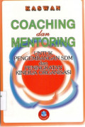 Coaching dan mentoring: untuk mengembangkan SDM dan peningkatan kinerja organisasi