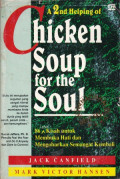 Chicken Soup for the  Soul: Lebih 86 kisah untuk membuka hati dan mengobarkan semangat kembali