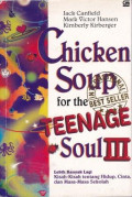 Chicken Soup for the Teenage Soul III: Lebih banyak lagi kisah-kisah tentang hidup, cinta dan masa-masa sekolah