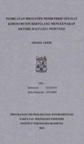 Pembuatan prototipe pendeteksi tingkat korosi beton bertulang mnggunakan metode half-cell potential