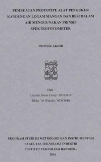 Pembuatan prototipe alat pengukur kandungan logam mangan dan besi dalam air mengguanakan prinsip spektrofotometer
