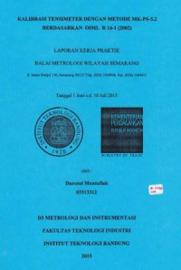 Kalibrasi tensimeter dengan metode MK-PS-5.2 berdasarkan OIML R 16-1 (2002): Laporan kerja praktik Balai Metrologi Wilayah Semarang tanggal 1 Juni s.d 10 Juli 2015