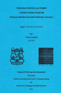 Pengujian meter gas turbin laporan praktik di Balai Metrologi Provinsi DKI Jakarta: Laporan kerja praktik di Balai Metrologi Provinsi DKI Jakarta tanggal 1 Juni 2015 s/d 13 Juli 2015