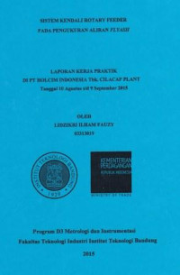 Sistem kendali rotary feeder pada pengukuran aliran flyash: Laporan kerja praktik di PT. Holcim indonesia Tbk. Cilacap Plant tanggal 10 Agustus s/d 9 September 2015