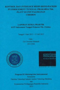 Kontrol dan interlock mesin roto-packer PT. Indocement Tunggal Prakarsa Tbk. Plant 10 unit Palimanan Cirebon: Laporan kerja praktik di PT Indocement Tunggal Prakarsa Tbk. Cirebon tanggal 3 Juni 2015-13 Juli 2015