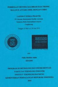 Perbedaan metoda kalibrasi electronic balance antara OIML dengan CSIRO: Laporan kerja praktik PT. Garuda Maintenance Facility Aeroasia Soekarno Hatta International Airport Cengkareng