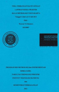 Tera ulang dacin lengan: Laporan kerja praktek Balai Metrologi Yogyakarta tanggal 4 Juni s.d 13 Juli 2012