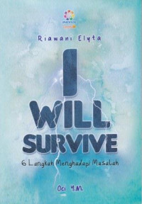 I Will Survive: 6 Langkah Menghadapi Masalah