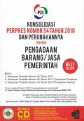 Konsolidasi perpres nomor 54 tahun 2010 dan perubahannya tentang pengadaan barang/jasa pemerintah