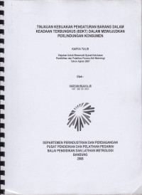 Tinjauan kebijakan pengaturan barang dalam keadaan terbungkus (BDKT) dalam mewujudkan perlindungan konsumen