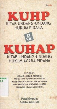 KUHP (Kitab Undang-Undang Hukum Pidana) & KUHAP (Kitab Undang-Undang Hukum Acara Pidana