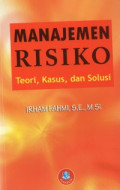 Manajemen risiko: Teori, kasus dan solusi