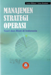 Manajemen strategi operasi: Teori dan riset di Indonesia