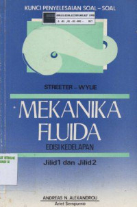 Kunci penyelesaian soal-soal Mekanika Fluida: jilid 1 dan jilid 2