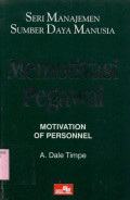 Memotivasi pegawai: Motivation of personnel