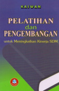 Pelatihan dan pengembangan untuk meningkatkan kinerja SDM