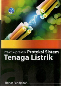 Praktik-praktik proteksi sistem tenaga listrik