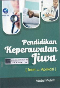 Pendidikan Keperawatan Jiwa: Teori dan aplikasi