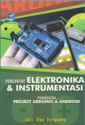 Pengantar elektronika & instrumentasi: Pendekatan project arduino & android