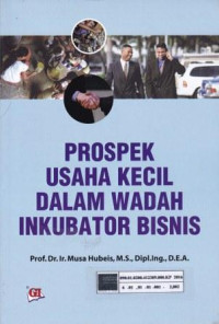 Prospek Usaha Kecil dalam Wadah Inkubator Bisnis