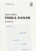 Seri Fisika : Fisika Dasar Mekanika