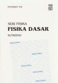 Seri Fisika : Fisika Dasar Mekanika