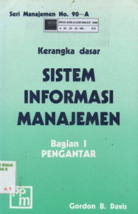 Kerangka dasar sistem informasi manajemen: Bagian I Pengantar