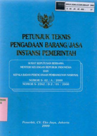 Petunjuk Teknis Pengadaan Barang/Jasa Instansi Pemerintah: SKB. MEN. KEU & Kepala BPPN nomor: S-42/A/200 Nomor: S-2262/D.2/05/2000