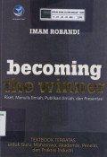 Becoming the winner: Riset, menulis ilmiah, publikasi ilmiah dan presentasi