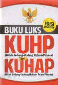 Buku LUKS: KUHP Kitab undang-undang hukum pidana dan KUHAP Kitab undang-undang hukum acara pidana