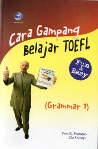 Cara gampang belajar TOEFL: Fun & easy grammar 1