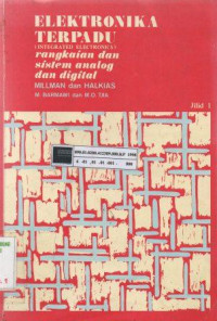 Elektronika terpadu: rangkaian dan sistem analog dan digital jilid 1