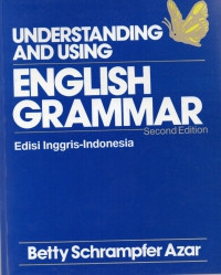 Understanding and using english grammar second edition: edisi inggris-indonesia