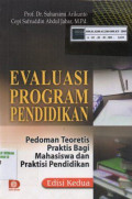 Evaluasi program pendidikan: Pedoman teoretis praktis bagi mahasiswa dan praktisi pendidikan