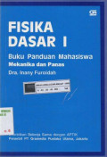 Fisika Dasar 1 : Buku Panduan Mahasiswa Mekanika dan Panas