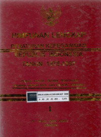 Himpunan lengkap peraturan kepegawaian Republik Indonesia tahun 1975-1997 : Pokok-pokok pilihan peraturan Pegawai Negeri Sipil dan Pejabat Negara I