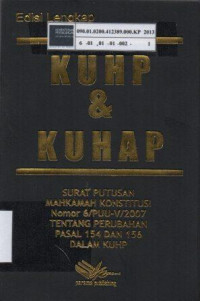 KUHP dan KUHAP: Surat putusan Mahkamah Konstitusi nomor 6/PUU-V/2007 tentang perubahan pasal 154 dan 156 dalam KUHP