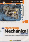 Mastering mechanical desktop: Part modelling, assembly modelling, part drawing, assembly drawing, BOM dan BALLON