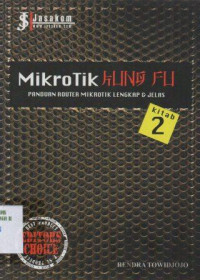 Mikrotif Kung fu kitab 2: Panduan router mikrotik lengkap & jelas