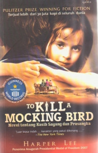 To Kill a Mocking Bird : Novel tentang kasih sayang dan prasangka