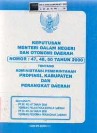 Keputusan menteri dalam negeri dan otonomi daerah nomor 47, 48, 50 tahun 2000 tentang Administrasi Pemerintah Propinsi, Kabupaten dan Perangkat Daerah