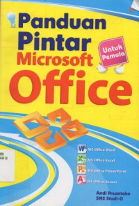 Panduan pintar microsoft office: untuk pemula