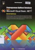 Pemrograman aplikasi database dengan Microsoft Visual Basic.Net 2008: Disertai dengan studi kasus