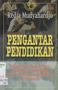 Pengantar pendidikan: sebuah studi awal tentang dasar-dasar pendidikan pada umumnya dan pendidikan di Indonesia